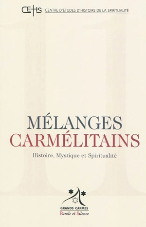 Mélanges carmélitains, n° 11 - Centre d'études d'histoire de la spiritualité (Nantes)