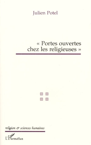 Portes ouvertes chez les religieuses - Julien Potel