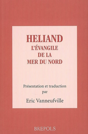 Héliand : l'Evangile de la mer du Nord