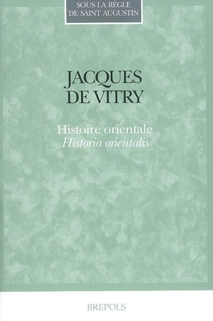 Histoire orientale. Historia orientalis - Jacques de Vitry