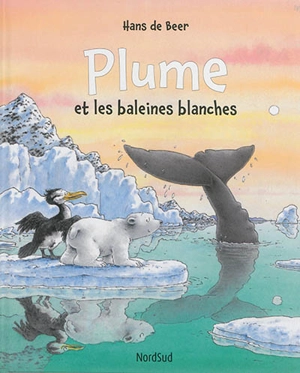 Plume et les baleines blanches - Hans de Beer