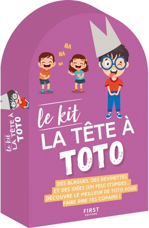 Le kit la tête à Toto : des blagues, des devinettes et des idées (un peu) stupides... : découvre le meilleur de Toto pour faire rire tes copains ! - Laurent Gaulet