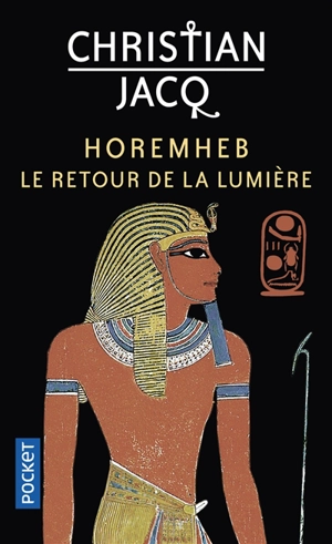 Horemheb, le retour de la lumière - Christian Jacq