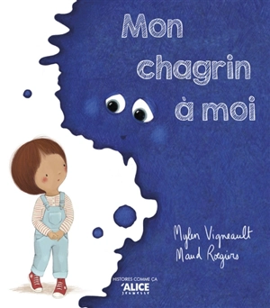 Mon chagrin à moi - Mylen Vigneault