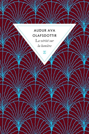 La vérité sur la lumière - Audur Ava Olafsdottir