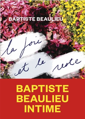 La joie et le reste - Baptiste Beaulieu