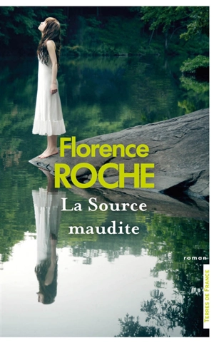 La source maudite - Florence Roche