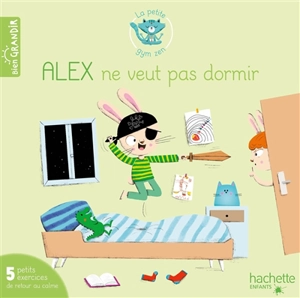 Alex ne veut pas dormir : 5 petits exercices de retour au calme - Isabelle Jouve-Gaudin