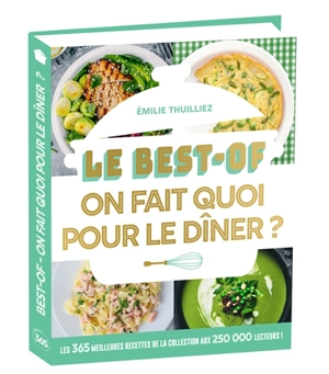 On fait quoi pour le dîner ? : le best-of - Emilie Thuillez