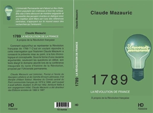 1789 : la Révolution de France - Claude Mazauric