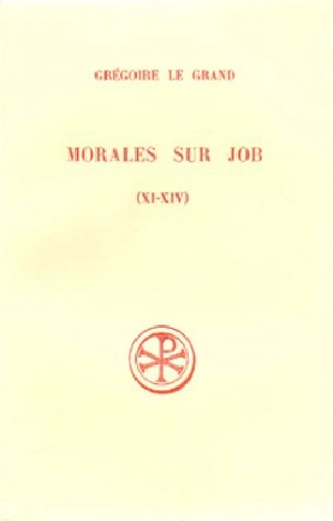 Morales sur Job : sixième partie. Vol. 2. Livres XI-XIV - Grégoire 1
