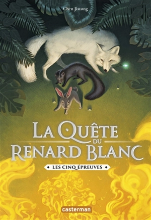 La quête du renard blanc. Vol. 2. Les cinq épreuves - Jiatong Chen