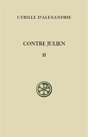 Contre Julien. Vol. 2. Livres III-V - Cyrille