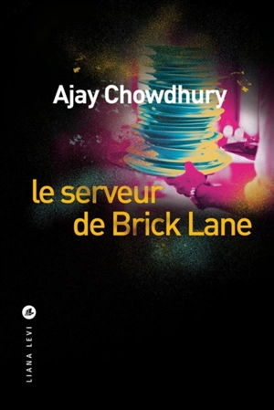 Le serveur de Brick Lane - Ajay Chowdhury
