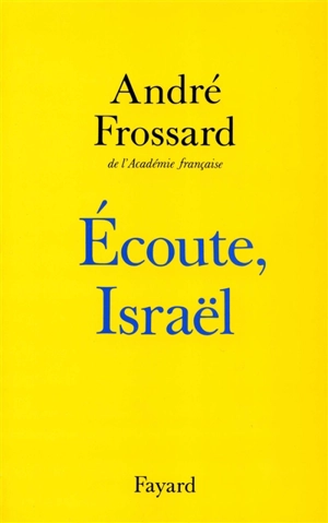 Ecoute, Israël - André Frossard