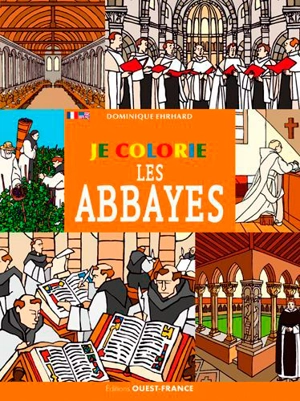 Je colorie les abbayes - Dominique Ehrhard