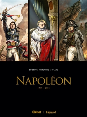 Napoléon : 1769-1821 : coffret tomes 1 à 3 - Noël Simsolo