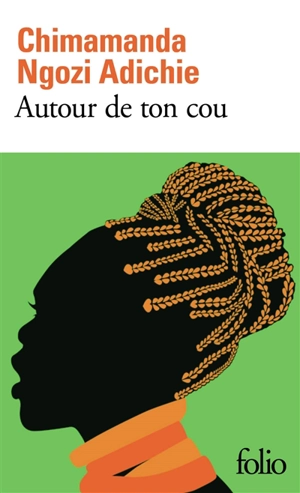 Autour de ton cou - Chimamanda Ngozi Adichie