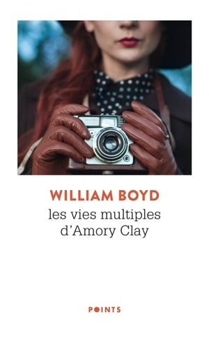 Les vies multiples d'Amory Clay - William Boyd