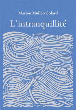 L'intranquillité - Marion Muller-Colard