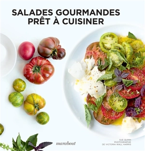 Salades gourmandes - Sue Quinn