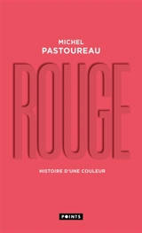 Rouge : histoire d'une couleur - Michel Pastoureau