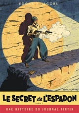 Les aventures de Blake et Mortimer. Vol. 1. Le secret de l'Espadon : une aventure du journal Tintin. Vol. 1. La poursuite fantastique - Edgar P. Jacobs