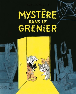 Mystère dans le grenier - Dorothée de Monfreid