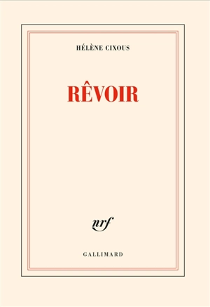 Rêvoir - Hélène Cixous