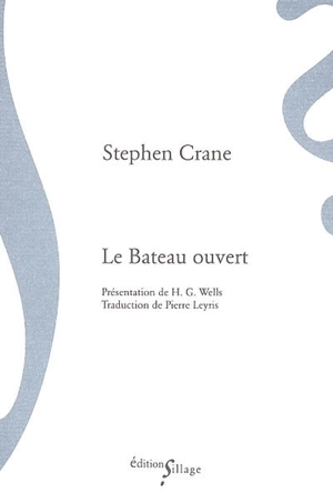 Le bateau ouvert. La mariée s'en vient à Yellow Sky. Le visage tourné vers le haut - Stephen Crane