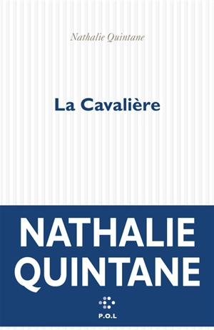 La cavalière - Nathalie Quintane