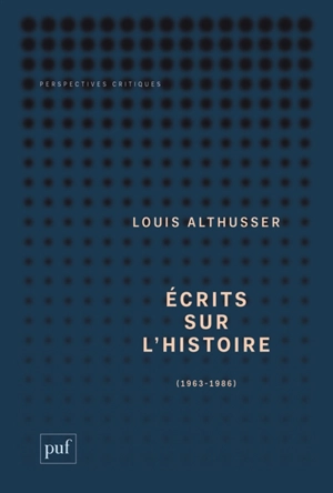 Ecrits sur l'histoire : 1963-1986 - Louis Althusser