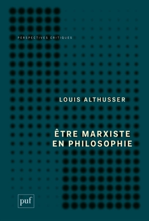 Etre marxiste en philosophie - Louis Althusser