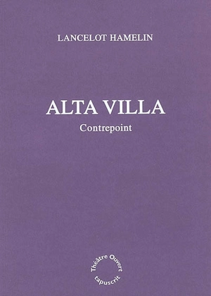 Alta Villa : contrepoint - Lancelot Hamelin