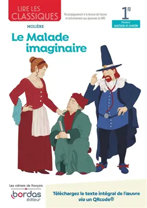 Molière, Le malade imaginaire : 1re, parcours spectacle et comédie - Marie Janin-Sartor