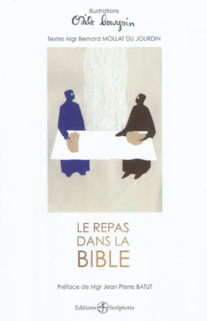 Le repas dans la Bible - Bernard Mollat