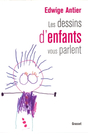 Les dessins d'enfants vous parlent - Edwige Antier