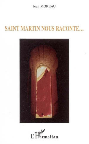 Saint Martin nous raconte... - Jean Moreau