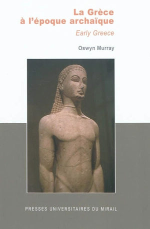 La Grèce à l'époque archaïque. Early Greece - Oswyn Murray