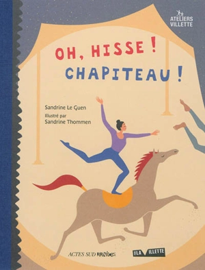 Oh, hisse ! chapiteau ! - Sandrine Le Guen
