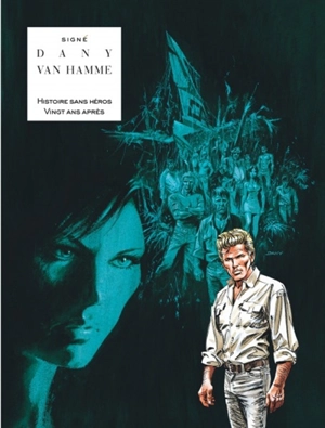 Histoire sans héros, vingt ans après : l'intégrale - Jean Van Hamme