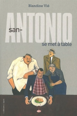 San-Antonio se met à table - Blandine Vié