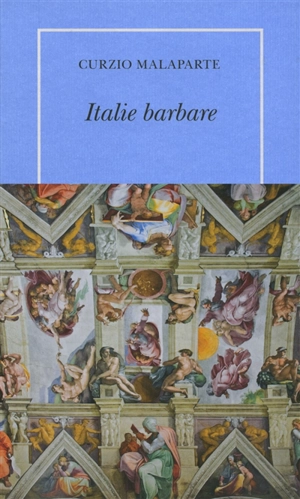 Italie barbare - Curzio Malaparte