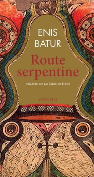 Route serpentine - Enis Batur