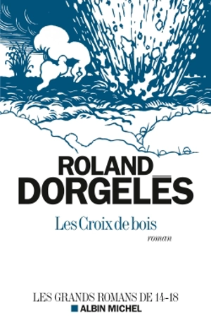 Les croix de bois - Roland Dorgelès