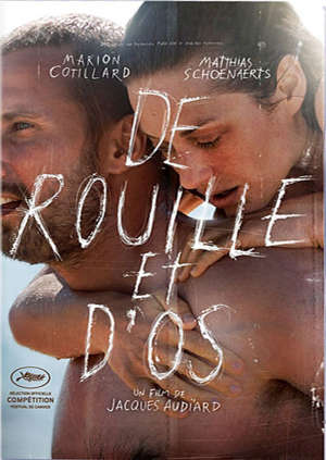 De rouille et d'os - Jacques  Audiard