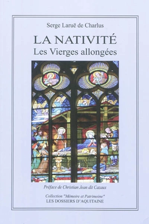 La Nativité : les vierges allongées - Serge Larüe de Charlus