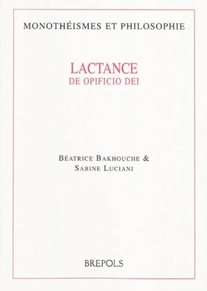 De opificio Dei. La création de Dieu - Lactance