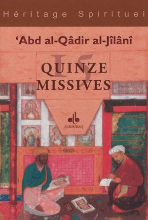 Quinze missives - Muhyi al-Din Abd al-Qadir al-Gîlânî