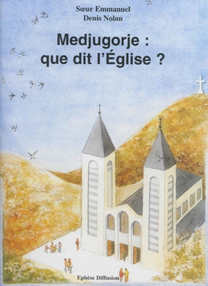 Medjugorje : que dit l'Eglise ? - Emmanuel
